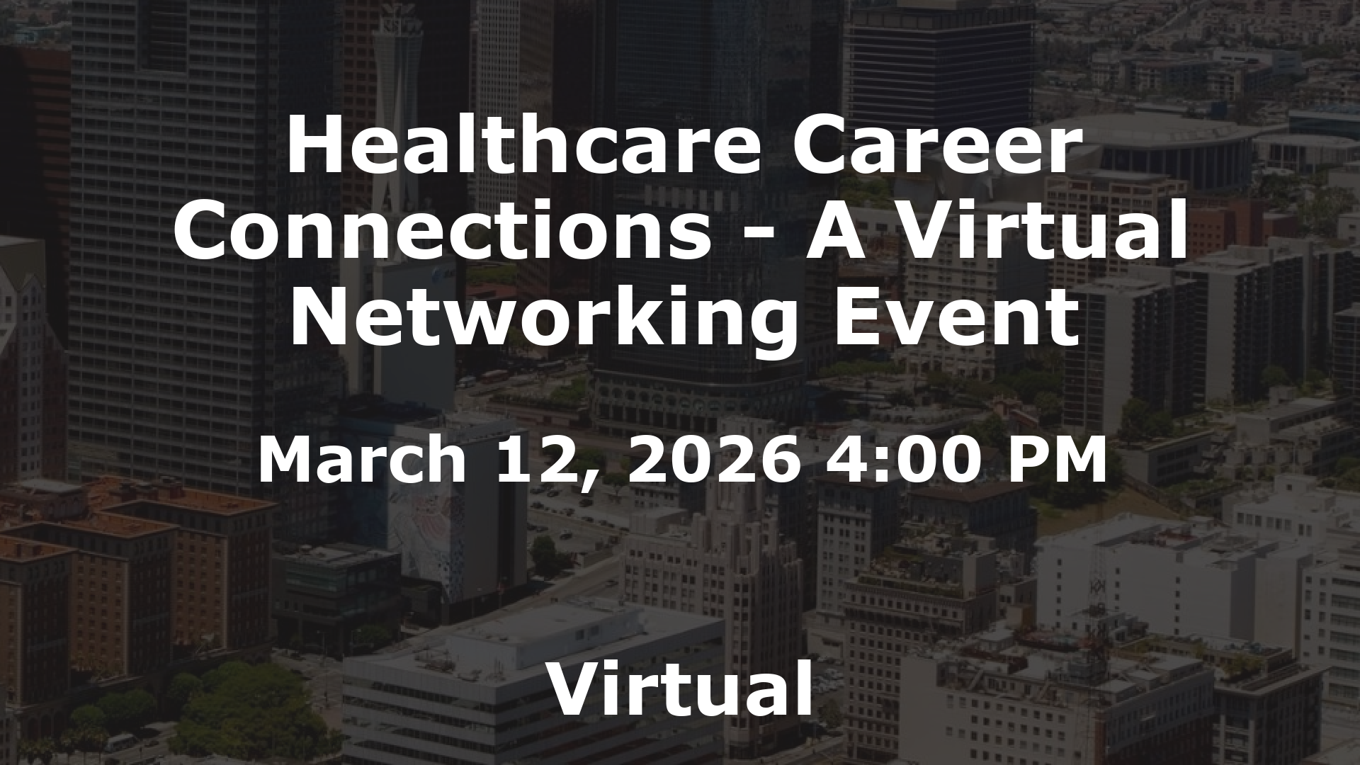 Healthcare Career Connections - A Virtual Networking Event event image